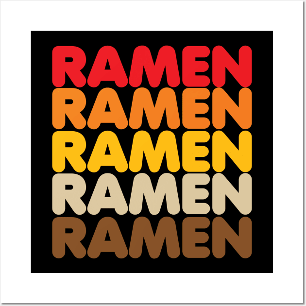 Ramen Ramen Ramen Wall Art by DetourShirts